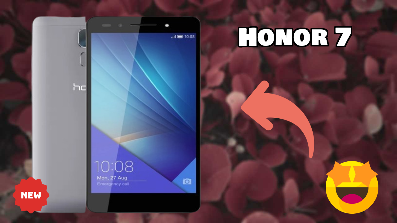 Top Reasons to Choose Honor 7 in 2026
