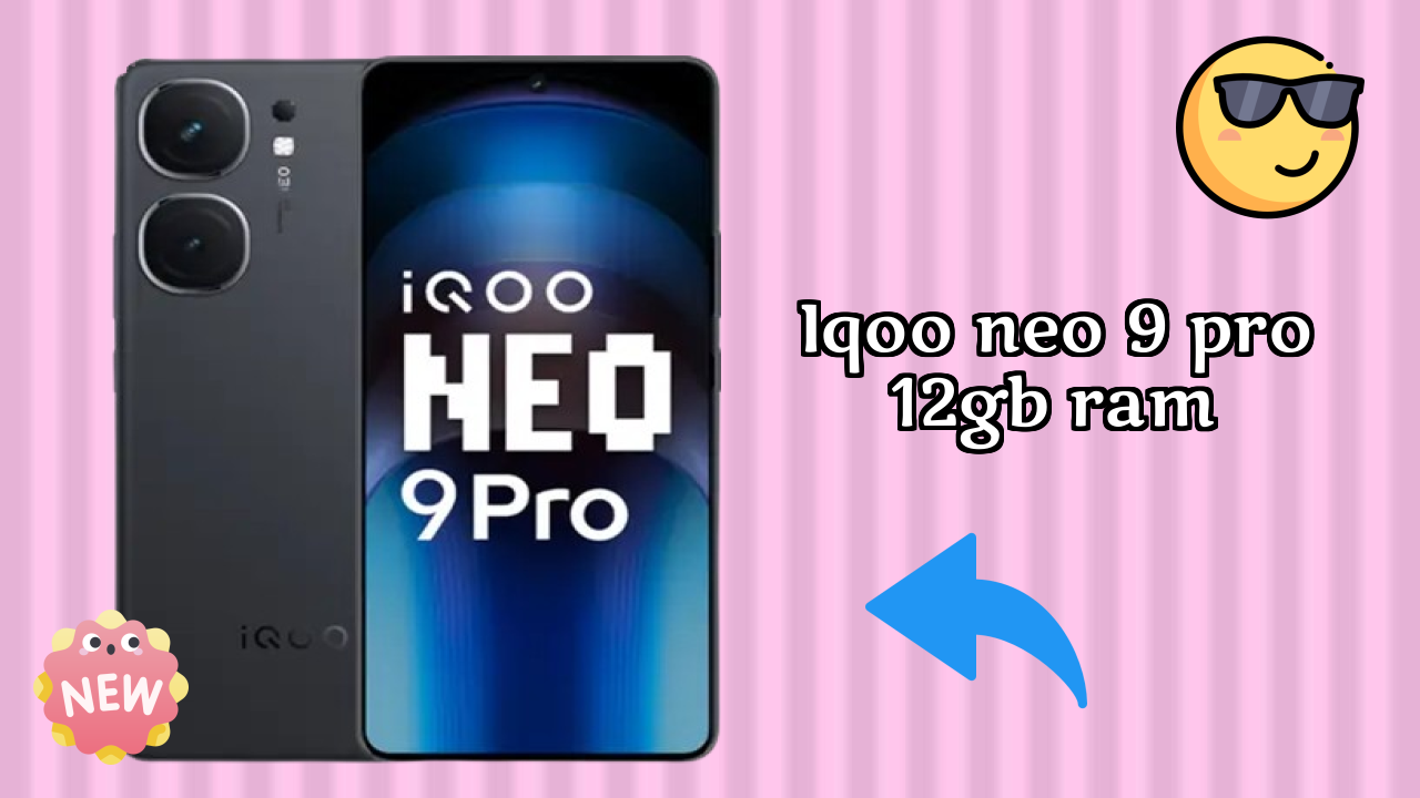 IQOO Neo 9 Pro 12GB RAM at ₹35,999 - Best Deal Available