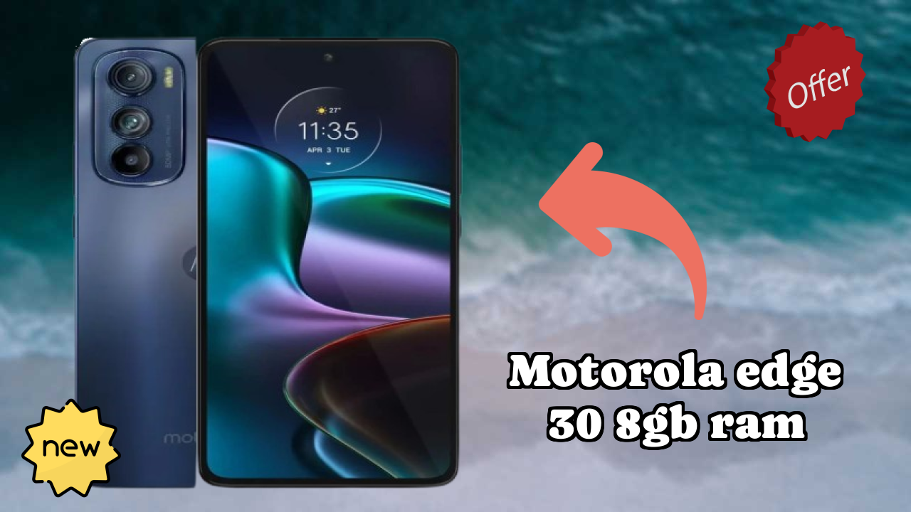 Motorola Edge 30 8GB RAM Price: ₹26,999 - Complete Analysis