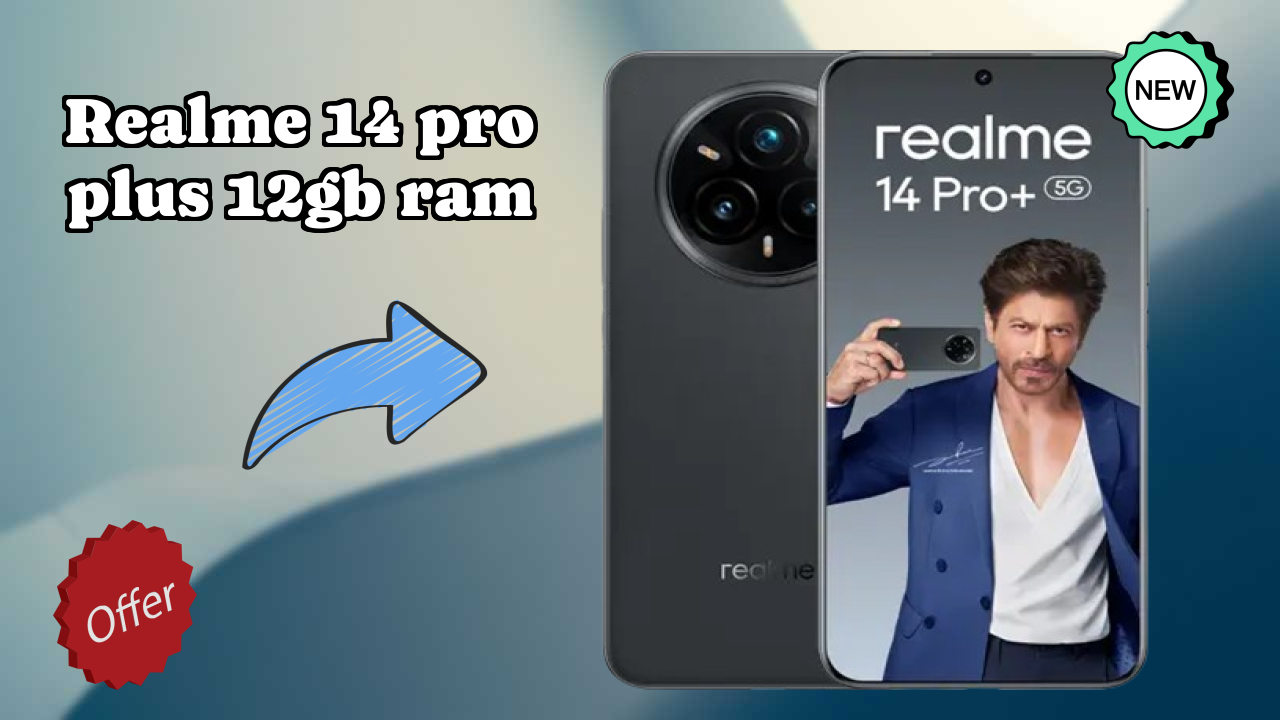 Realme 14 Pro Plus 12GB RAM 2026: Complete Guide and Review