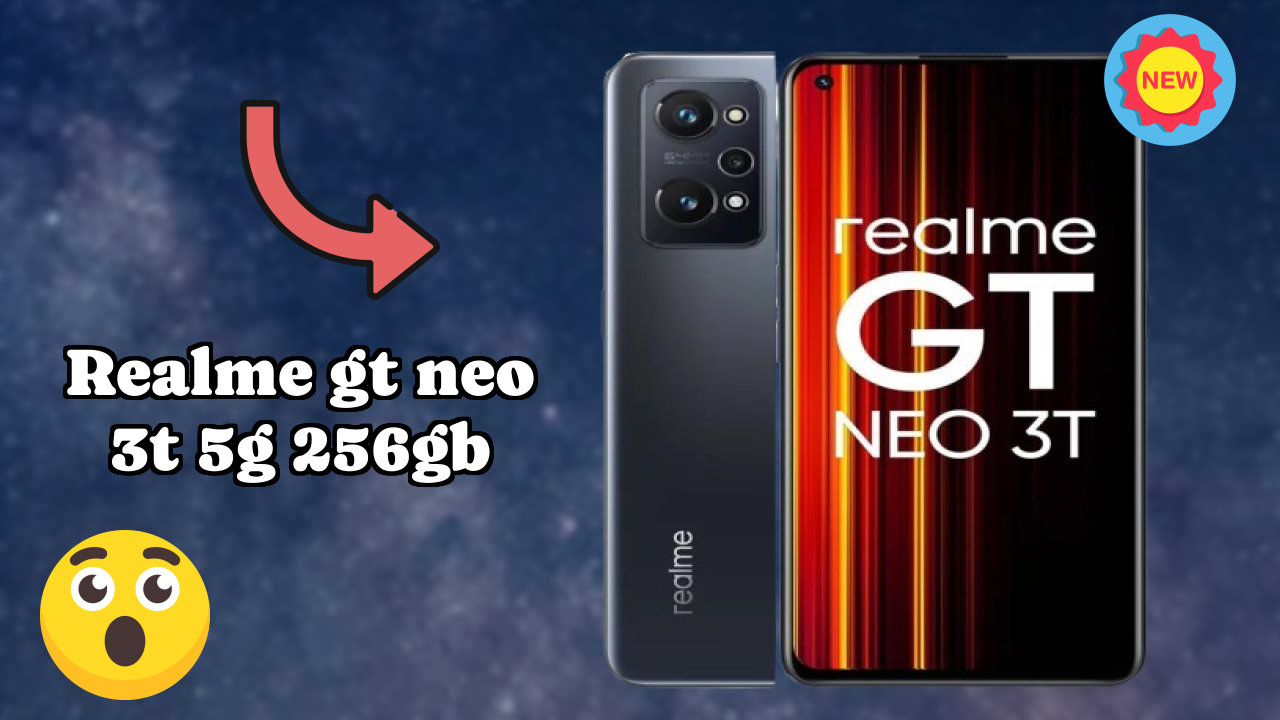 Realme GT Neo 3T 5G 256GB 2026: Camera, Bettry and Ram Amazing Perfomance