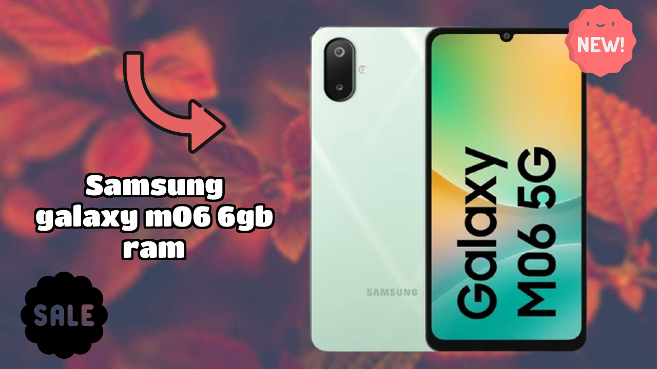 Samsung Galaxy M06 6GB RAM 2026 best for Buy? Amazing Feachers with AI