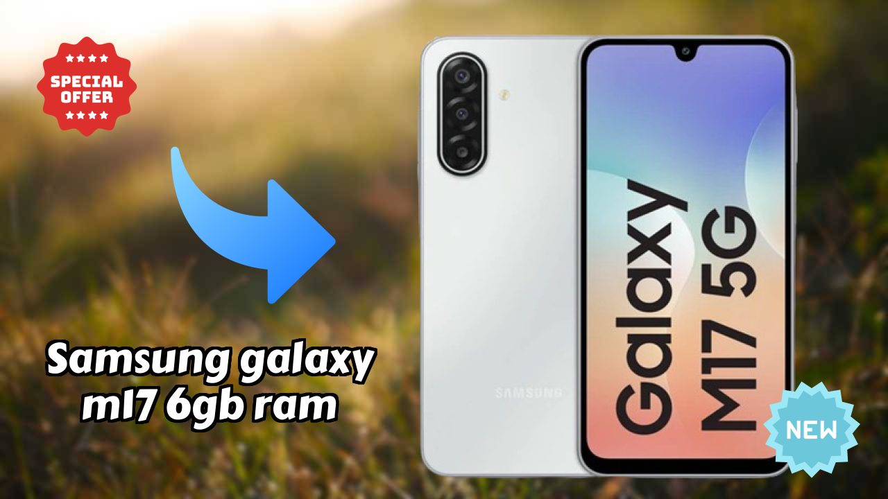 Samsung Galaxy M17 6GB RAM Processor Review: Samsung Exynos 1330 Performance