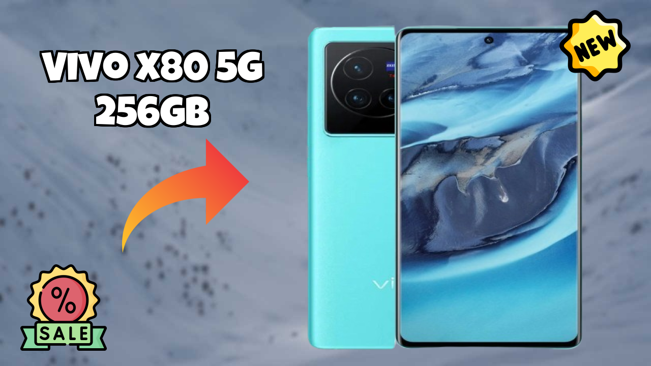 2026 Vivo X80 5G 256GB: Best And High quolity Smart Phone